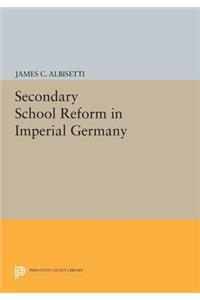 Secondary School Reform in Imperial Germany