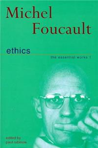 Ethics: Subjectivity And Truth:Essential Works of Michel Foucault 1954-1984:Volume 1