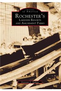 Rochester's Lakeside Resorts and Amusement Parks