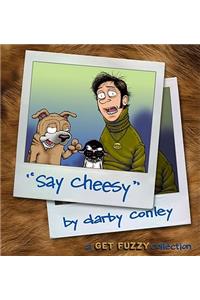 Say Cheesy
