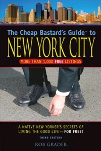 The Cheap Bastard's Guide to New York City