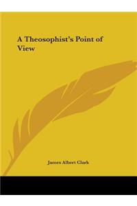 A Theosophist's Point of View (1901)