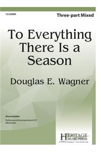 To Everything There Is a Season