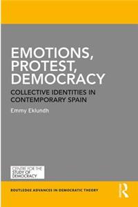 Emotions, Protest, Democracy