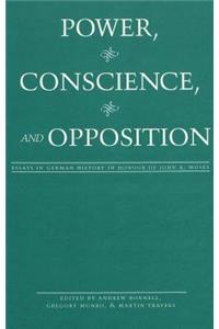 Power, Conscience, and Opposition