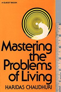 Mastering the Problems of Living