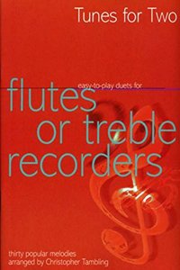 Tunes for Two: Easy Duets for Flutes or Treble Recorders