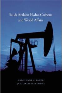 Saudi Arabian Hydrocarbons and World Affairs