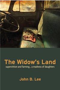 The Widow's Land: Superstition and Farming... a Madness of Daughters