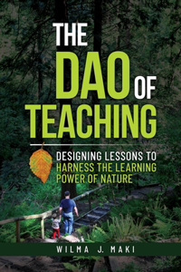 Dao of Teaching: Designing Lessons to Harness the Learning Power of Nature