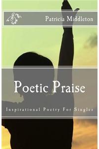 Poetic Praise: For Seasons of Singleness