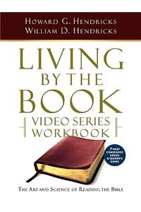 Living by the Book Video Series Workbook (7-Part Condensed Version)