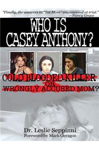 Who Is Casey Anthony?