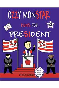 Ozzy Monstar Runs For President