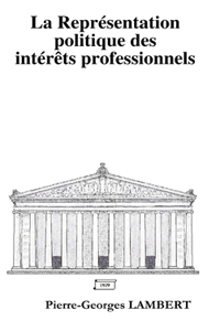 La Représentation politique des intérêts professionnels