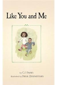 Like You and Me