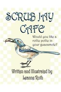 Scrub Jay Cafe