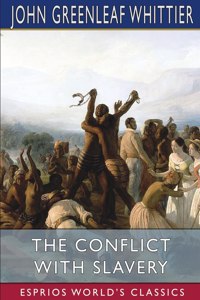 Conflict With Slavery (Esprios Classics)
