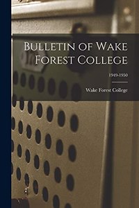 Bulletin of Wake Forest College; 1949-1950
