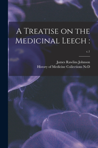 Treatise on the Medicinal Leech