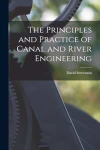 Principles and Practice of Canal and River Engineering