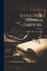 Éloge De M. Abraham Furtado...