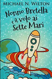 Nonno Bretella e il volo ai Sette Mari