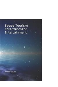 Space Tourism Entertainment Entertainment
