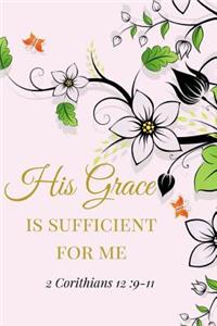 His Grace Is Sufficient For Me. 2 Corinthians 12