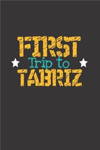 First Trip To Tabriz