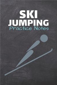 Ski Jumping Practice Notes
