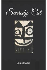Scaredy-Cat