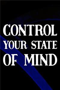 Control Your State Of Mind