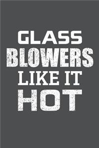Glass Blowers Like It Hot