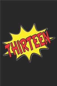 Thirteen