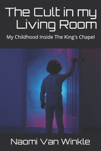 The Cult in my Living Room