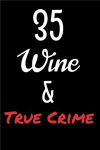 35 Wine and True Crime