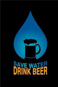 Save Water Drink Beer