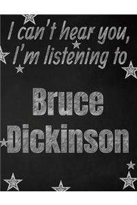 I can't hear you, I'm listening to Bruce Dickinson creative writing lined notebook