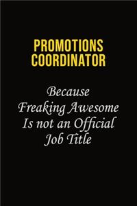 Promotions Coordinator Because Freaking Awesome Is Not An Official Job Title