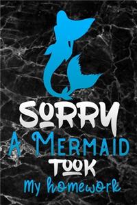 sorry a mermaid took my homework