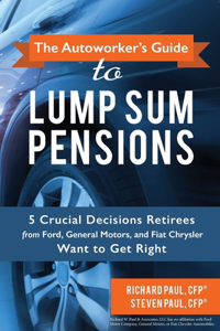Autoworker's Guide to Lump Sum Pensions