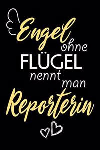 Engel Ohne Flügel Nennt Man Reporterin: A5 Liniertes - Notebook - Notizbuch - Taschenbuch - Journal - Tagebuch - Ein lustiges Geschenk für Freunde oder die Familie und die beste Reporterin