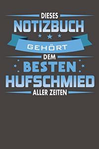 Dieses Notizbuch Gehört Dem Besten Hufschmied Aller Zeiten