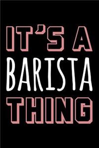 It's a Barista Thing