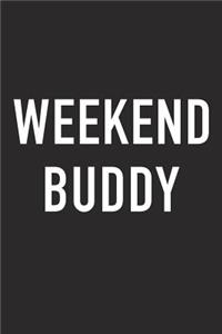 Weekend Buddy