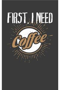 First I Need Coffee