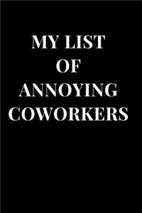 My List of Annoying Coworkers