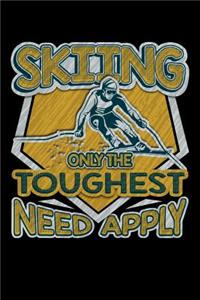 Skiing Only the Toughest Need Apply