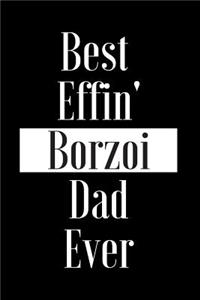 Best Effin Borzoi Dad Ever